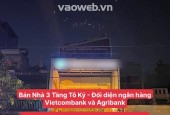 Nhà 3 Tầng Tô Ký - Đối diện ngân hàng Vietcombank và Agribank, Diện tích 200m2, giá chỉ 38  tỷ